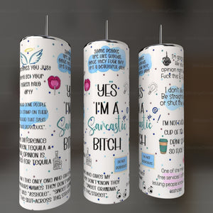 Tumbler Yes I’m A Sarcastic Bitch